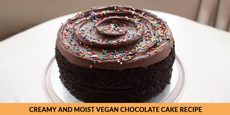 Creamy and Moist Vegan Chocolate Cake Recipe